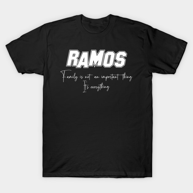 Ramos Second Name, Ramos Family Name, Ramos Middle Name T-Shirt by JohnstonParrishE8NYy